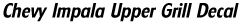 Chevy Impala Upper Grill Decal